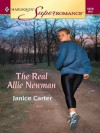 The Real Allie Newman (Harlequin Super Romance) - Janice Carter