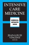 Intensive Care Medicine: Annual Update 2006 (Update in Intensive Care Medicine) - Jean-Louis Vincent