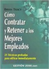 Como Contratar y Retener a Los Mejores Empleados - Brian Tracy