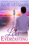 Love Everlasting (Isle of Hope) (Volume 2) - Julie Lessman