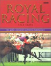 Royal Racing: The Queen and Queen Mother's Sporting Life - Sean Smith