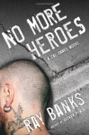 No More Heroes (Cal Innes Novels) - Ray Banks