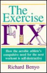 The Exercise Fix - Richard Benyo