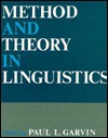 Method and Theory in Linguistics - Paul L. Garvin