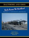 Baltimore & Ohio: Rails Across the Heartland Toledo-Cincinnati (Glendale) - David P. Oroszi, Stephen J. Salamon, David P. Ori