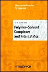 Polymer Solvent Complexes And Intercalates (Macromolecular Symposia) - I. Meisel, J. -M Guenet