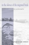 In the Silence of the Migrated Birds - Austin Smith