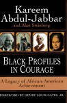 Black Profiles in Courage: A Legacy of African-American Achievement - Kareem Abdul-Jabbar, Alan Steinberg