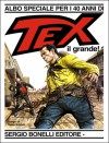 Tex Albo Speciale n. 1: Tex il grande! - Claudio Nizzi, Guido Buzzelli