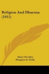 Religion and Dharma (1915) - Nivedita, Margaret E. Noble, Samuel Kerkham Ratcliffe