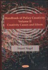 Handbook of Policy Creativity, Vol. II: Creativity Causes and Effects - Stuart S. Nagel