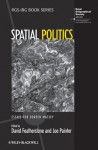 Spatial Politics: Essays For Doreen Massey (RGS-IBG Book Series) - David Featherstone, Joe Painter