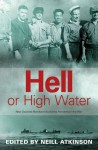 Hell or High Water: New Zealand Merchant Seafarers Remember the War - Neill Atkinson