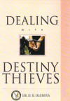 Dealing With Destiny Thieves - Dr. D. K. Olukoya