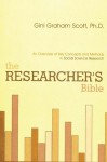 The Researcher's Bible: An Overview of Key Concepts and Methods in Social Science Research - Gini Graham Scott