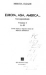 Europa Asia America... Corespondenta A-H - Mircea Eliade