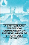 A Critical & Exegetical Commentary on The Revelation of St. John - R.H. Charles