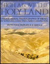 High Above the Holy Land: Unique Aerial Photographs of Israel - Tim Dowley, Sonia Halliday, Laura Lushington