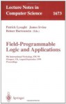 Field Programmable Logic and Applications: 9th International Workshops, FPL'99, Glasgow, UK, August 30 - September 1, 1999, Proceedings (Lecture Notes in Computer Science) - Patrick Lysaght, James Irvine, Reiner Hartenstein