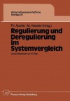 Regulierung Und Deregulierung Im Systemvergleich - Thomas Apolte, Martin Kessler