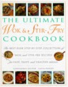 Ultimate Wok & Stir-Fry Cookbook: The Best Ever Step-By-Step Collection of Wok and Stir-Fry - Linda Doeser