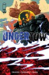 Undertow #2 - Steve Orlando, Artyom Trakhanov