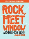 Rock, Meet Window (Sneak Preview): A Father-Son Story - Jason Good