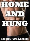 HOME AND HUNG (FIVE BOOK GAY TABOO BUNDLE) - Dick Wilder