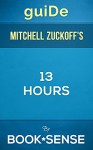 guide 13 Hours: Mitchell Zuckoff's Novel (The Inside Account of What Really Happened In Benghazi) - Book*Sense