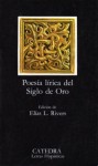 Poesía lírica del Siglo de Oro (Letras Hispánicas, #85) - Elias L. Rivers