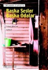 Başka Sesler Başka Odalar - Truman Capote