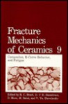 Fracture Mechanics of Ceramics: Volume 9: Composites, R-Curve Behavior, and Fatigue - M. Sakai