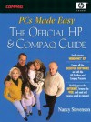 PCs Made Easy: The Official Guide to HP Pavilions and Compaq Presarios - Nancy Stevenson