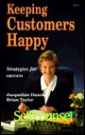 Keeping Customers Happy - Jacqueline Dunckel, Brian Taylor