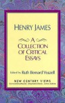 Henry James: A Collection of Critical Essays - Ruth Bernard Yeazell