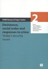 Desistance, Social Order and Responses to Crime: Today's Security Issues (GERN Research Paper Series) - Joanna Shapland, Jacques de Maillard, Stephen Farrall, Alex Groenemeyer, Paul Ponsaers