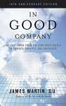 In Good Company: The Fast Track from the Corporate World to Poverty, Chastity, and Obedience - James J. Martin