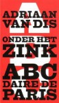 Onder het Zink - ABCdaire de Paris - Adriaan van Dis