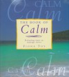 The Book of Calm: Relaxing Ways to Manage Stress - Fiona Toy