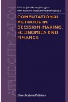 Computational Methods in Decision-Making, Economics and Finance - Erricos John Kontoghiorghes, Berc Rustem, Stavros Siokos