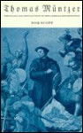 Thomas Müntzer: Theology And Revolution In The German Reformation - Tom Scott