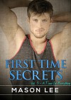 First Time Secrets (Vol. 3 - A Time for Everything) - Mason Lee