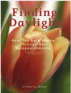 Finding Daylight, How the Lord Works Through Our Disappointments - Kimberly Webb