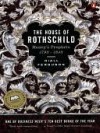 The House of Rothschild: Volume 1: Money's Prophets: 1798-1848 - Niall Ferguson