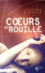 Coeurs de rouille - Justine Niogret