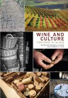 Wine and Culture: Vineyard to Glass - Rachel E. Black, Robert C. Ulin