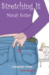 Stretching It - Mandy Sutter