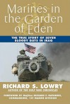 Marines in the Garden of Eden: The True Story of Seven Bloody Days in Iraq - Richard S. Lowry