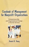 Casebook Management for Non-Profit Organizations: Enterpreneurship & Occup - Dennis R. Young