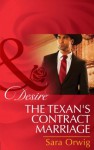 The Texan's Contract Marriage (Mills & Boon Desire) (Rich, Rugged Ranchers - Book 5) - Sara Orwig